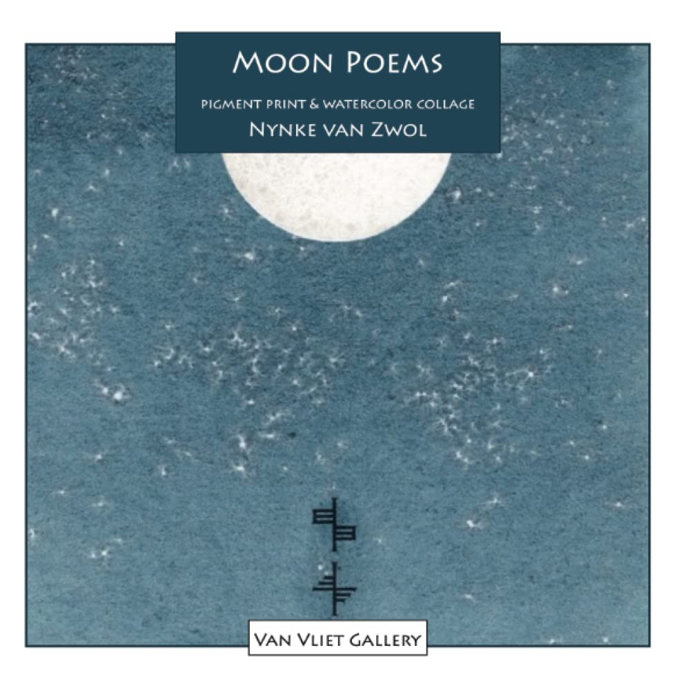 Moon Poems: Pigment Print and Watercolor Collage (Van Vliet Gallery Catalog)