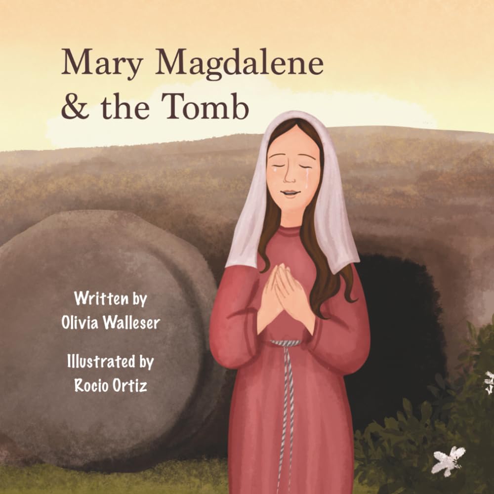 Mary Magdalene and the Tomb (Philomena & Friends)