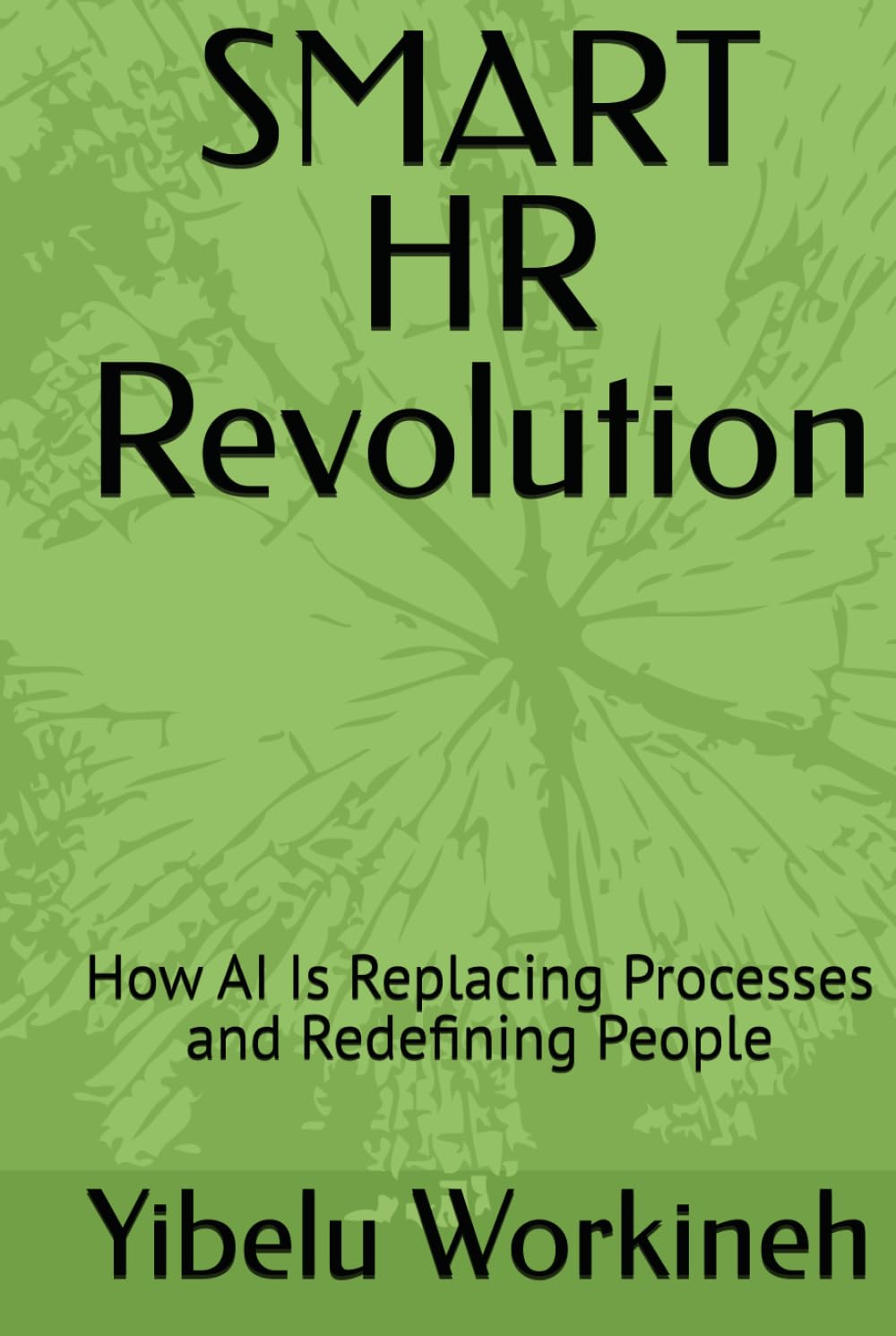 SMART HR Revolution: How AI Is Replacing Processes and Redefining People