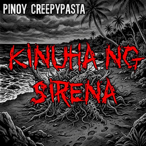 KINUHA NG SIRENA - Pinoy Creepypasta