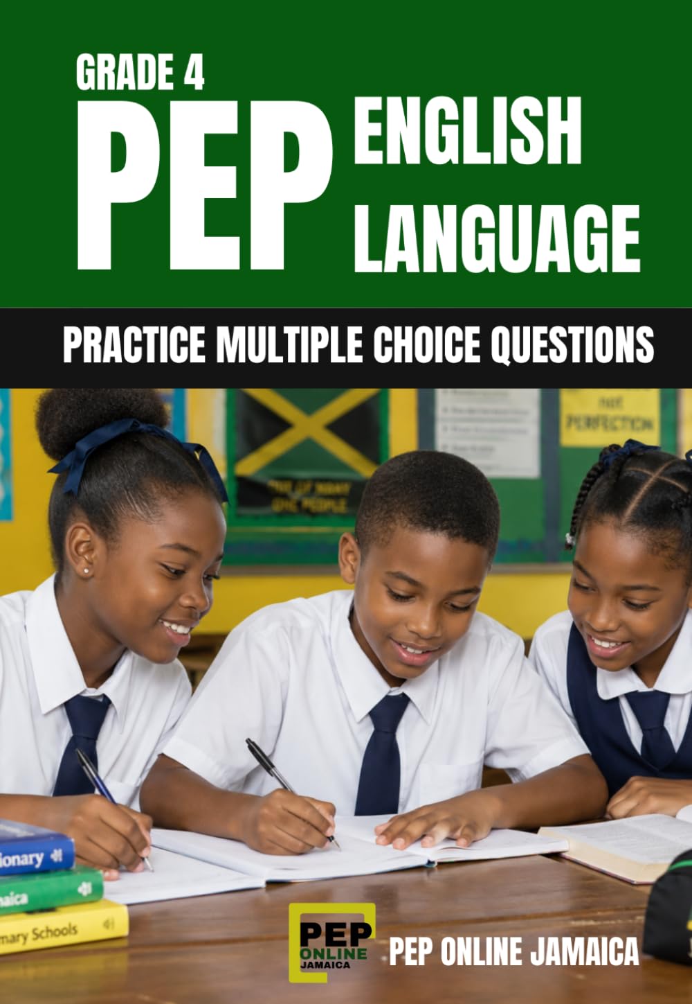 PEP English Language Grade 4: Practice Multiple Choice Questions (PEP Jamaica Series)