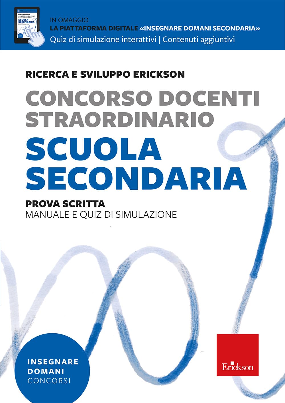 Concorso Docenti Straordinario Scuola Secondaria. Prova Scritta. Manuale E Quiz Di Simulazione. Con Piattaforma Digitale "Insegnare Domani Secondaria" - 4