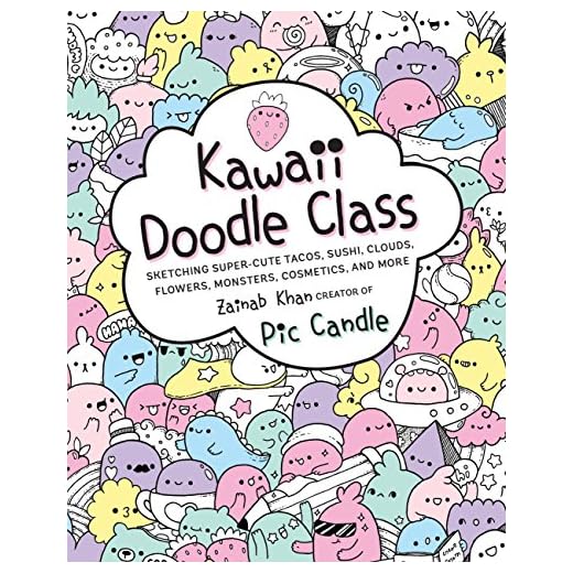 Kawaii Doodle Class: Sketching Super-Cute Tacos, Sushi, Clouds, Flowers, Monsters, Cosmetics, and More (1)