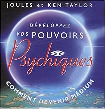 Download Développez vos pouvoirs psychiques : Comment devenir médium PDF