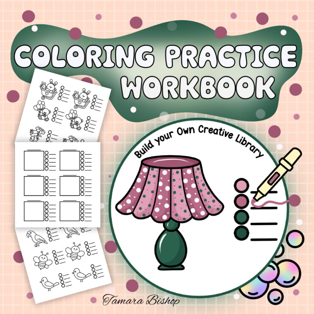 Coloring Practice Workbook: Templates for Experimenting with Colors, Blending, Shading, and Pattern Design Techniques