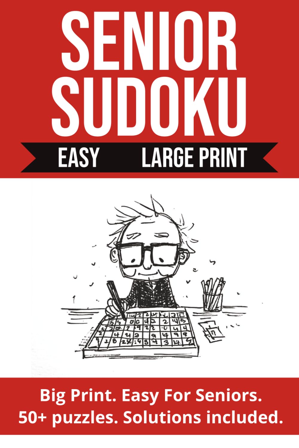 Senior Soduku: Easy Sudoku for Seniors Large Print | 50+ Puzzles, Solutions included | Easy For Seniors | One puzzle per page
