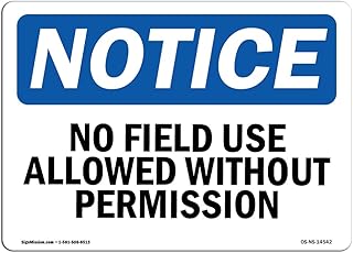 OSHA Notice Sign - No Field Use Allowed Without Permission | Aluminum Sign | Protect Your Business, Work Site, Warehouse & Shop Area | Â Made in the USA