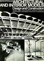 Architectural and Interior Models: Design and Construction 0442234791 Book Cover