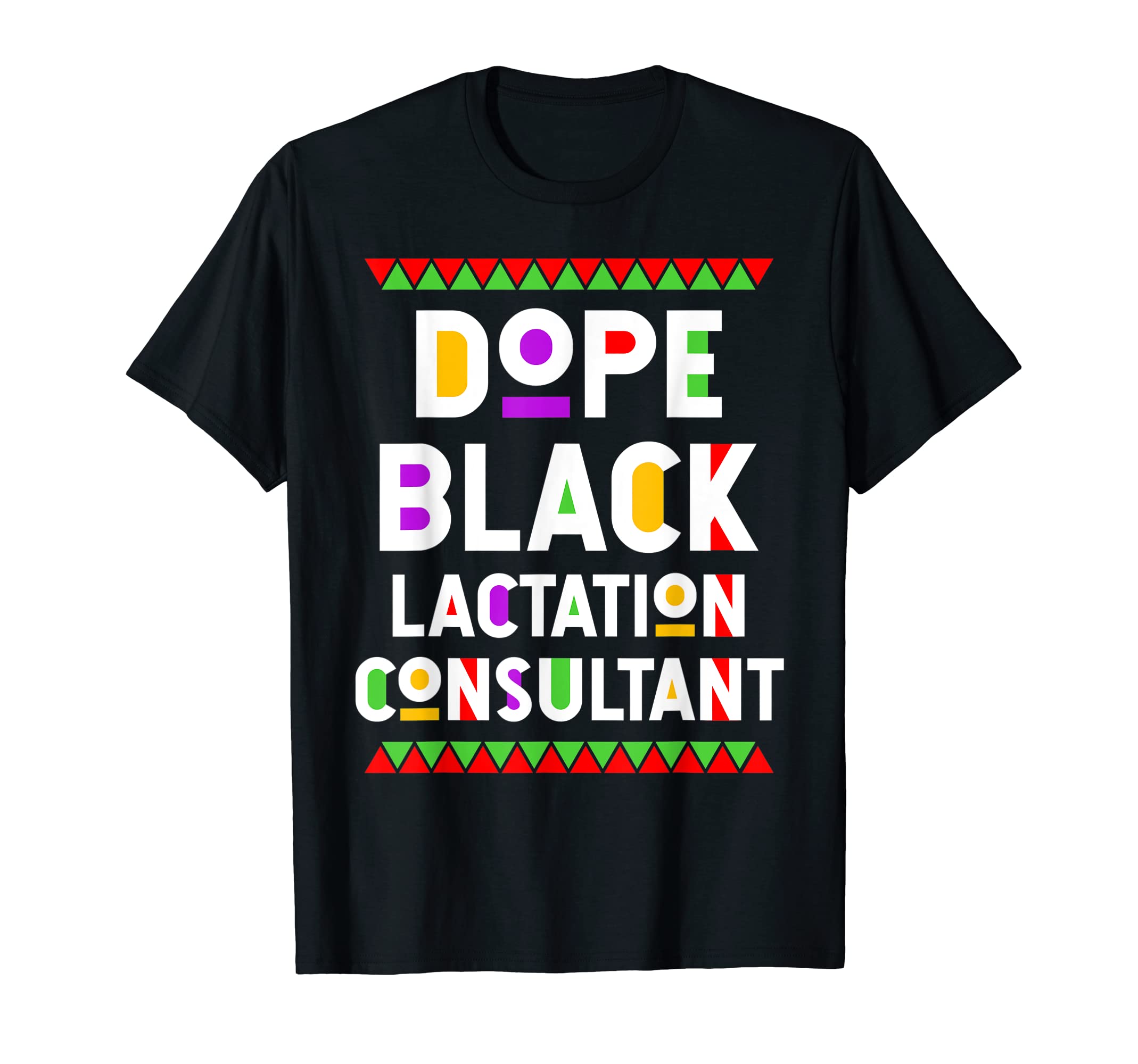 Dope Black Lactation Consultant African American JDope Black Lactation Consultant African American Job Proud T-Shirt