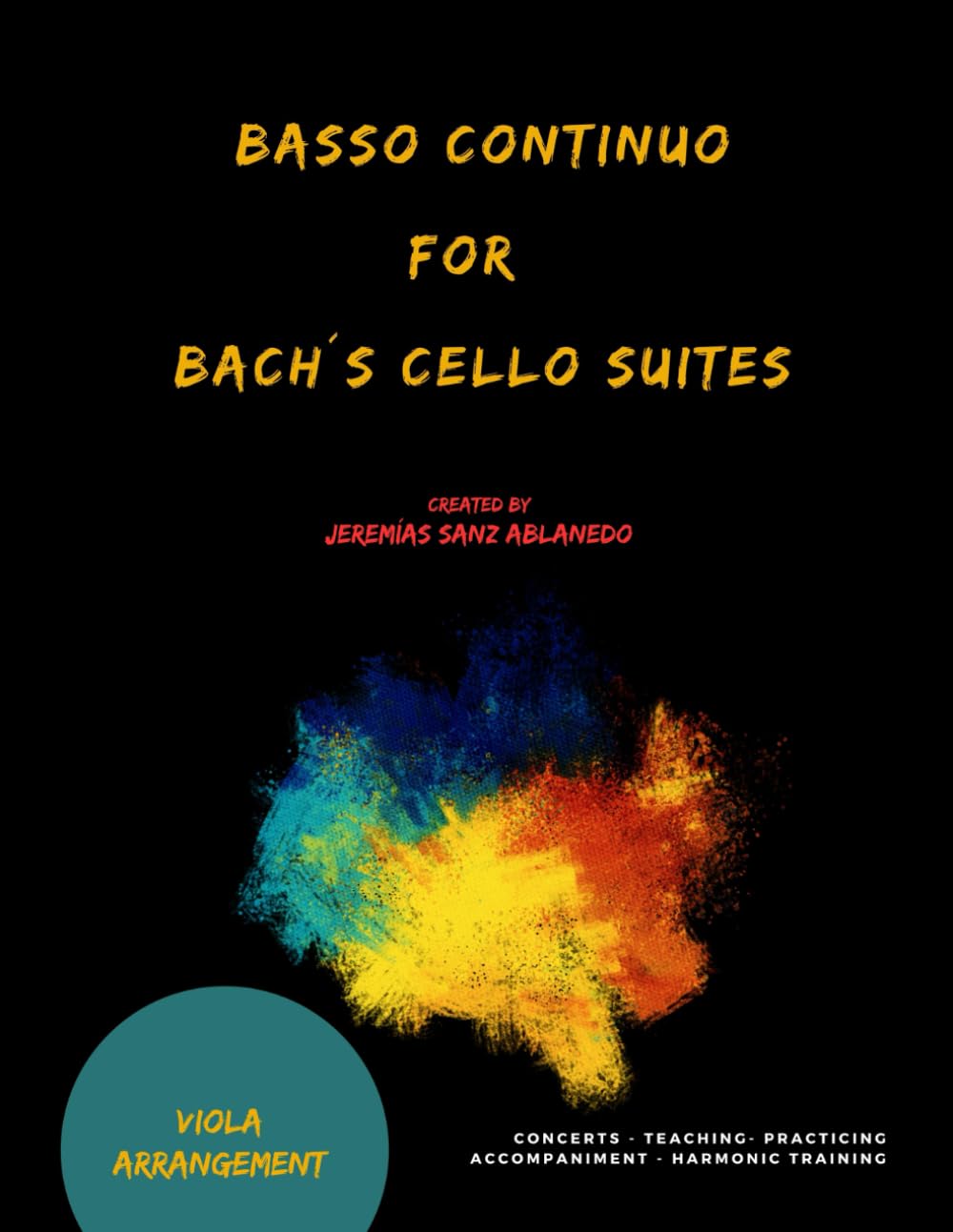 BASSO CONTINUO FOR BACH´S CELLO SUITES VIOLA ARRANGEMENT: created by Jeremias Sanz Ablanedo