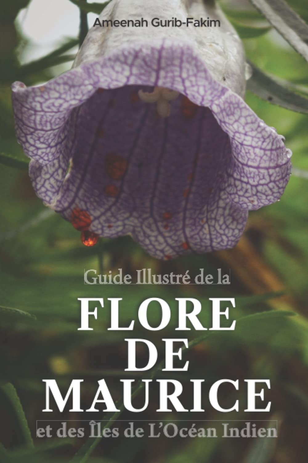 Guide Illustré de la Flore de Maurice et des Îles de l'Ocean Indien