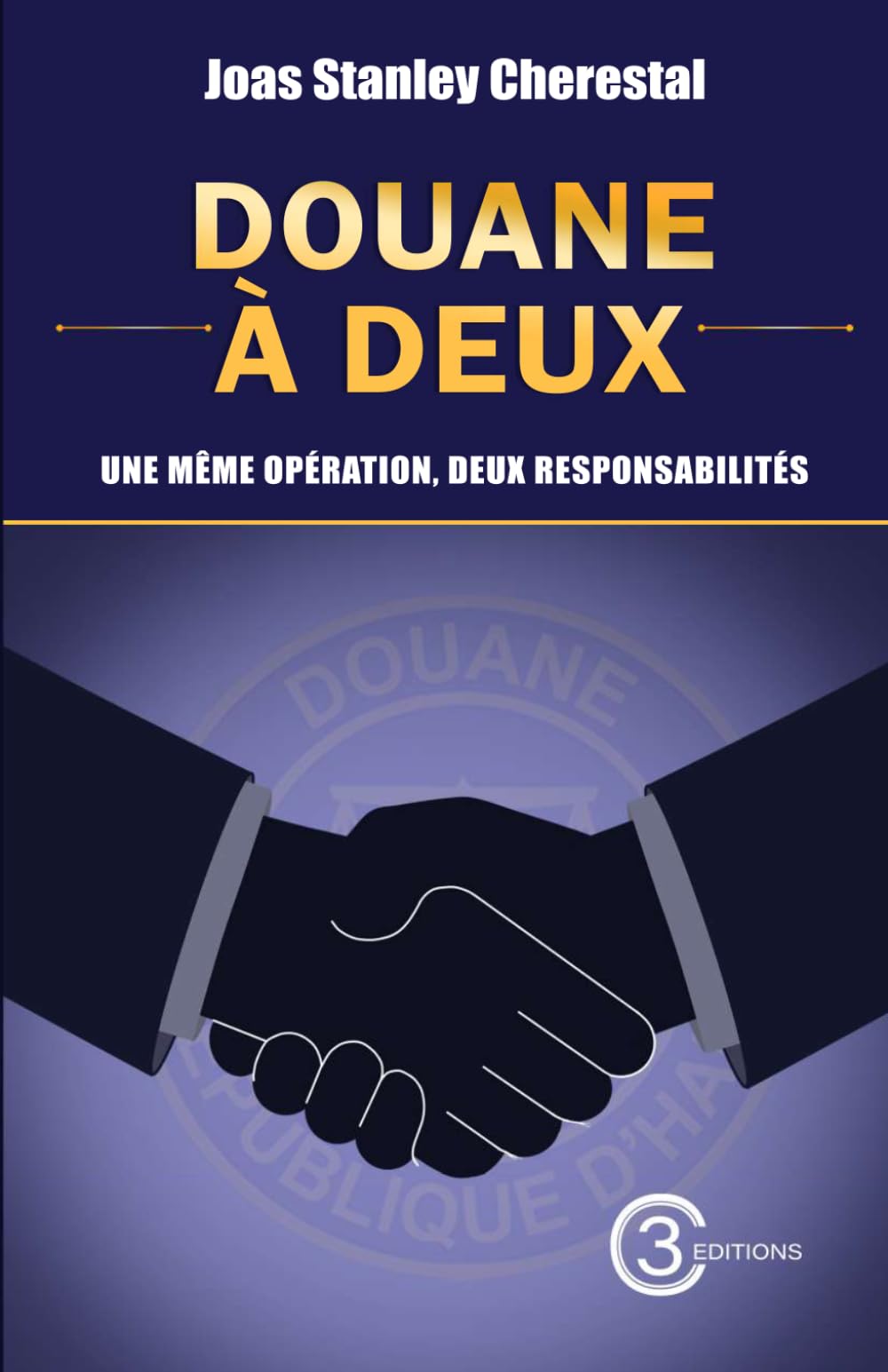 Douane à deux: Une même opération, deux responsabilités