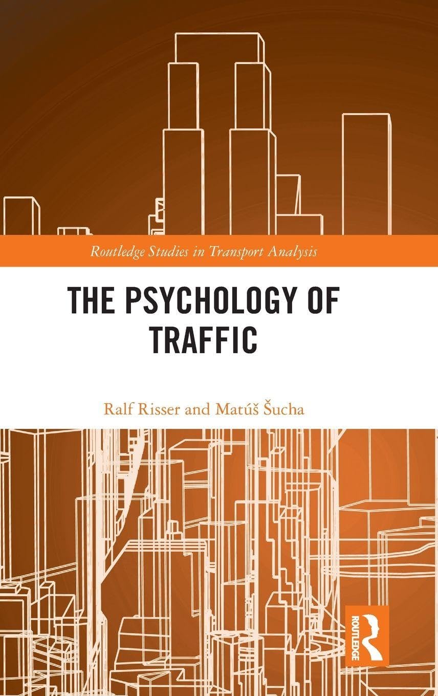 The Psychology of Traffic (Routledge Studies in Transport Analysis)