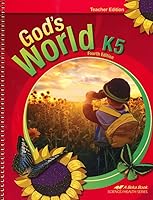 God's World, Grade K5, Third Edition, a Beka Science Series: Teacher Edition B07BC6L9BB Book Cover