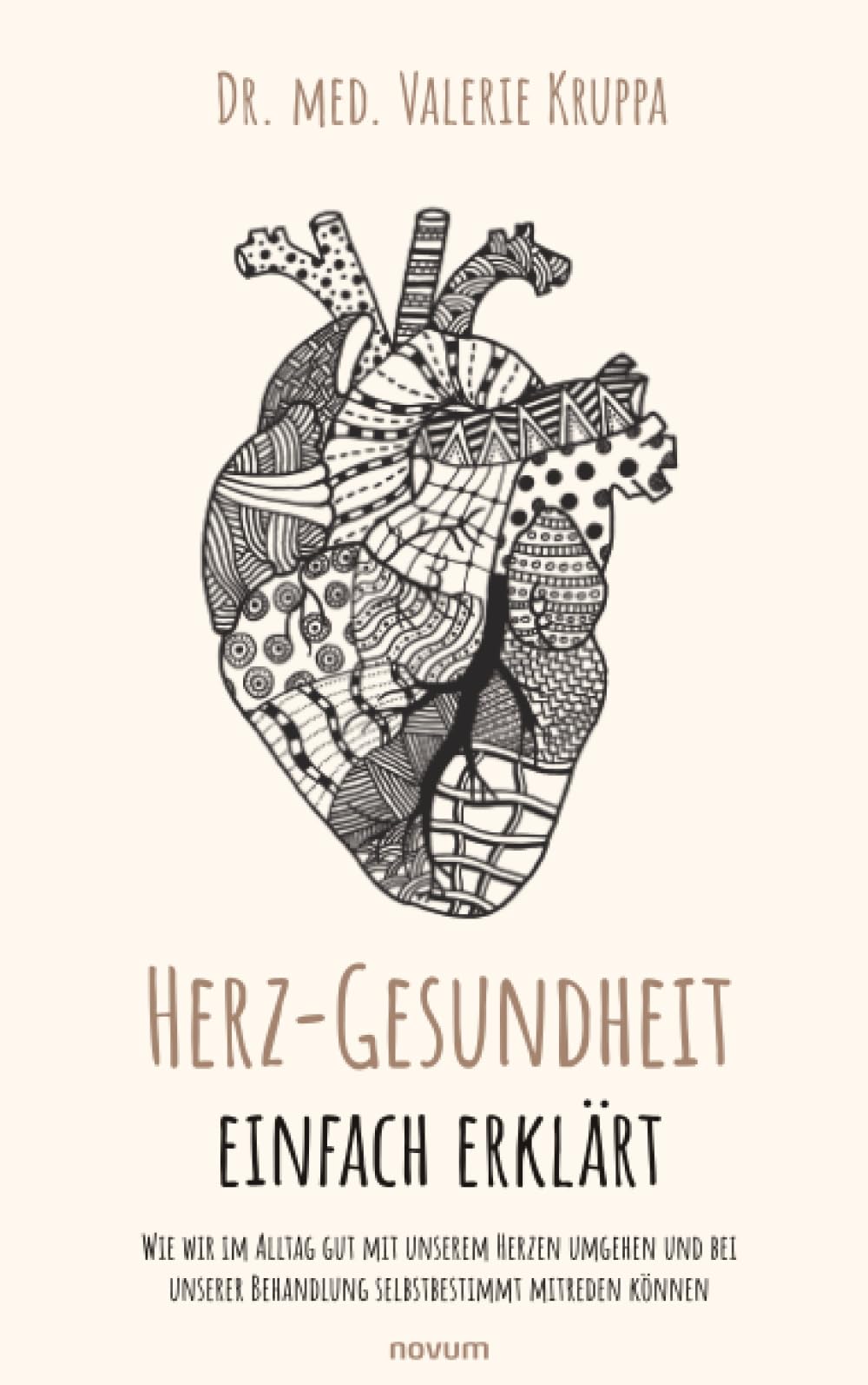 Herz-Gesundheit einfach erklärt: Wie wir im Alltag gut mit unserem Herzen umgehen und bei unserer Behandlung selbstbestimmt mitreden können