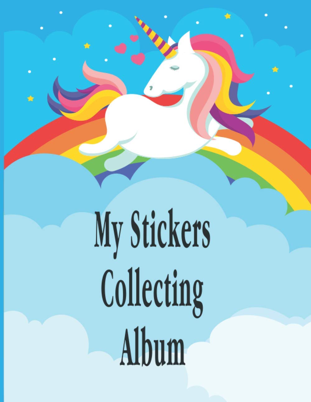 My stickers collecting album: unicorn blank stickers book for girls. / 8.5 x 11 - 110 Pages - stickers album for collecting stickers