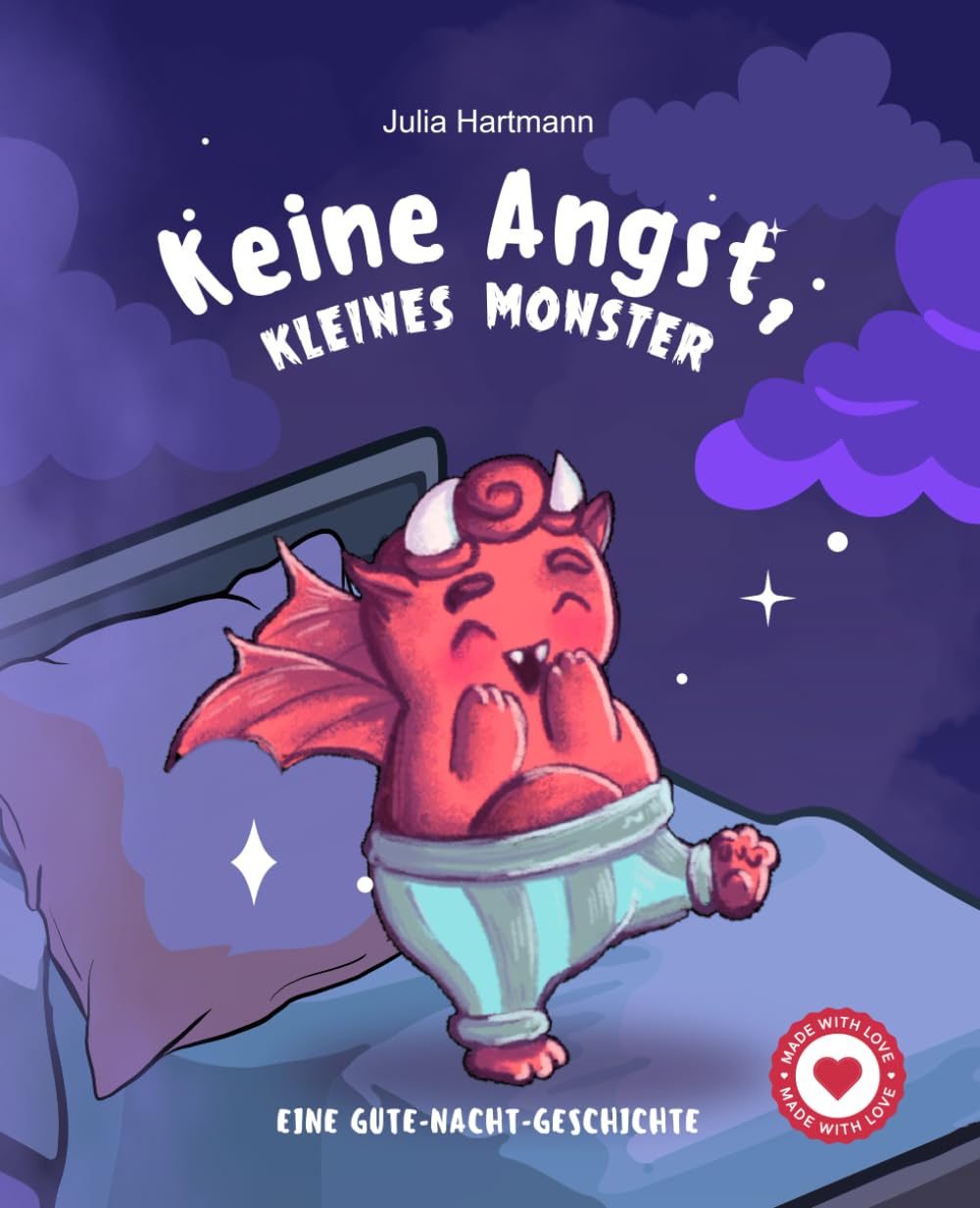 Keine Angst, kleines Monster: Eine Gute-Nacht-Geschichte