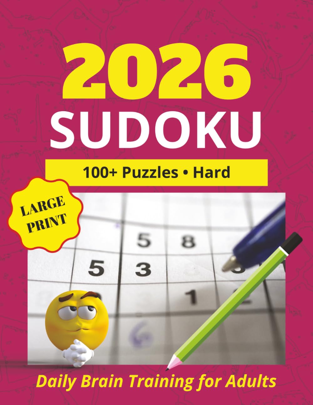 2026 sudoku puzzle book for adults: 100+ Puzzles Hard Difficulty for Brain Training & Stress Relief | logic puzzle book | Sudoku Puzzle Book Adult | Mind Game (Hard)