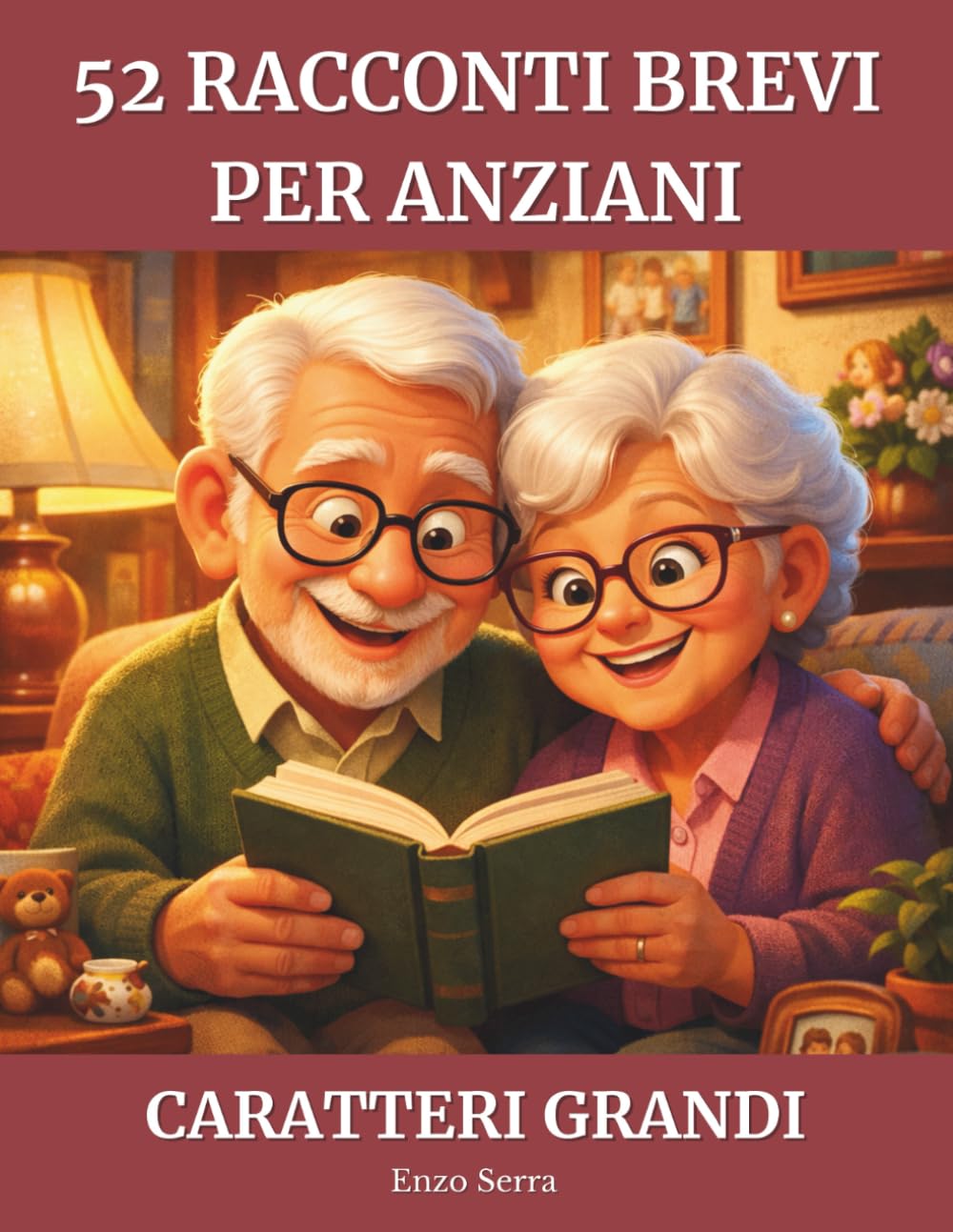 52 Racconti Brevi per Anziani: Racconti coinvolgenti per anziani e nonni, per stimolare la memoria ed emozionare – Caratteri grandi, lettura facile