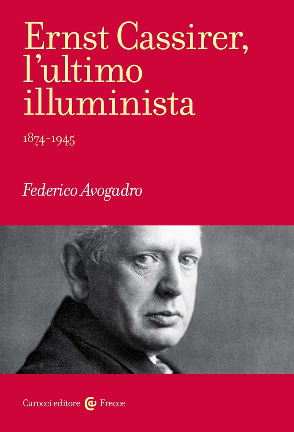 Ernst Cassirer, L'ultimo Illuminista. 1874-1945 - 4