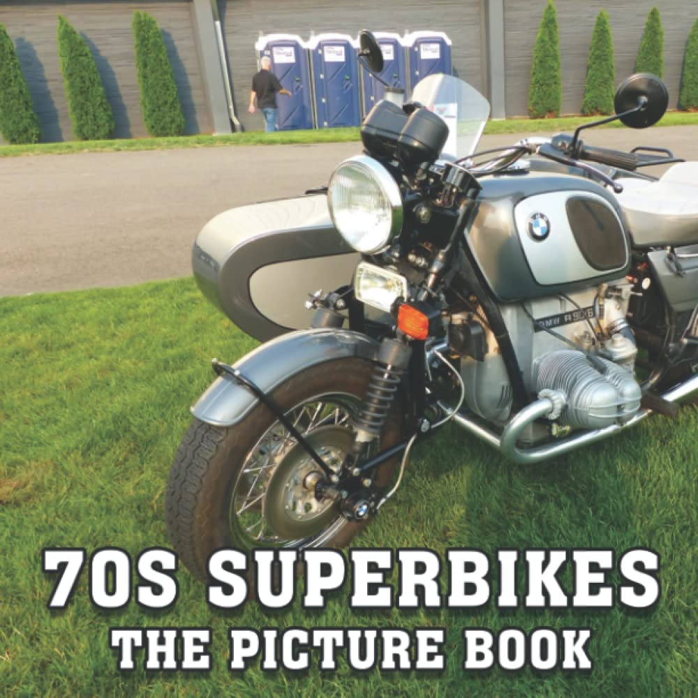A Picture Book Of 70s Superbikes: Compelling Photos Of 70s Superbikes Collection As A Perfect Gift Idea For Family Relatives Friends Lover All Age