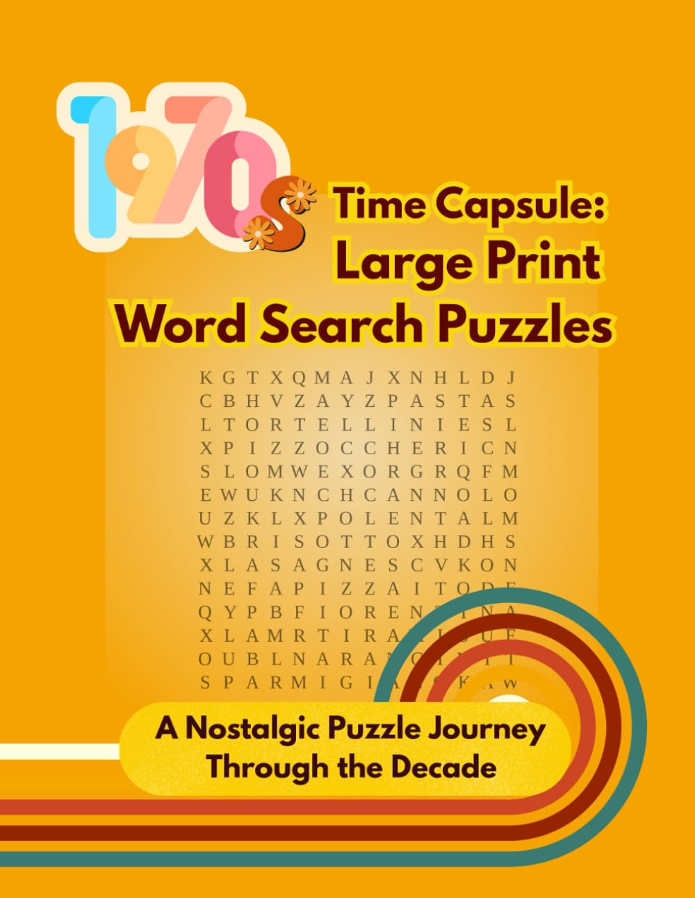 1970s Time Capsule: Large Print Word Search Puzzles: A Nostalgic Puzzle Journey Through the Decade (Time Capsule Word Search Series)