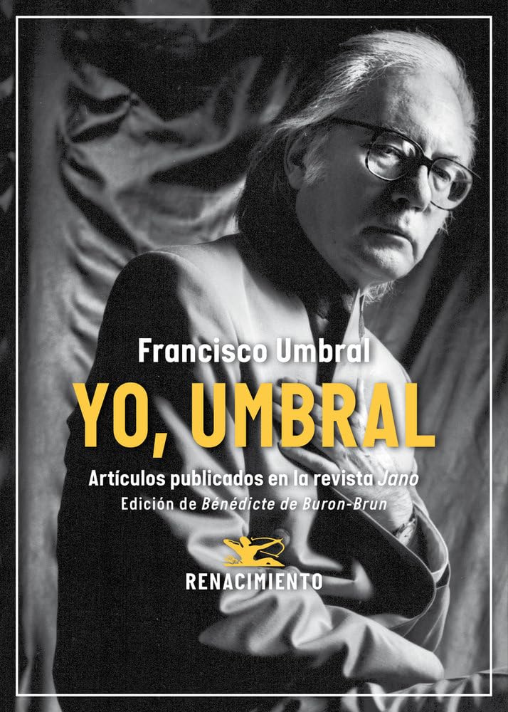 Yo, Umbral. Artículos publicados en la revista Jano (1971-2006): 260 (Los Cuatro Vientos)