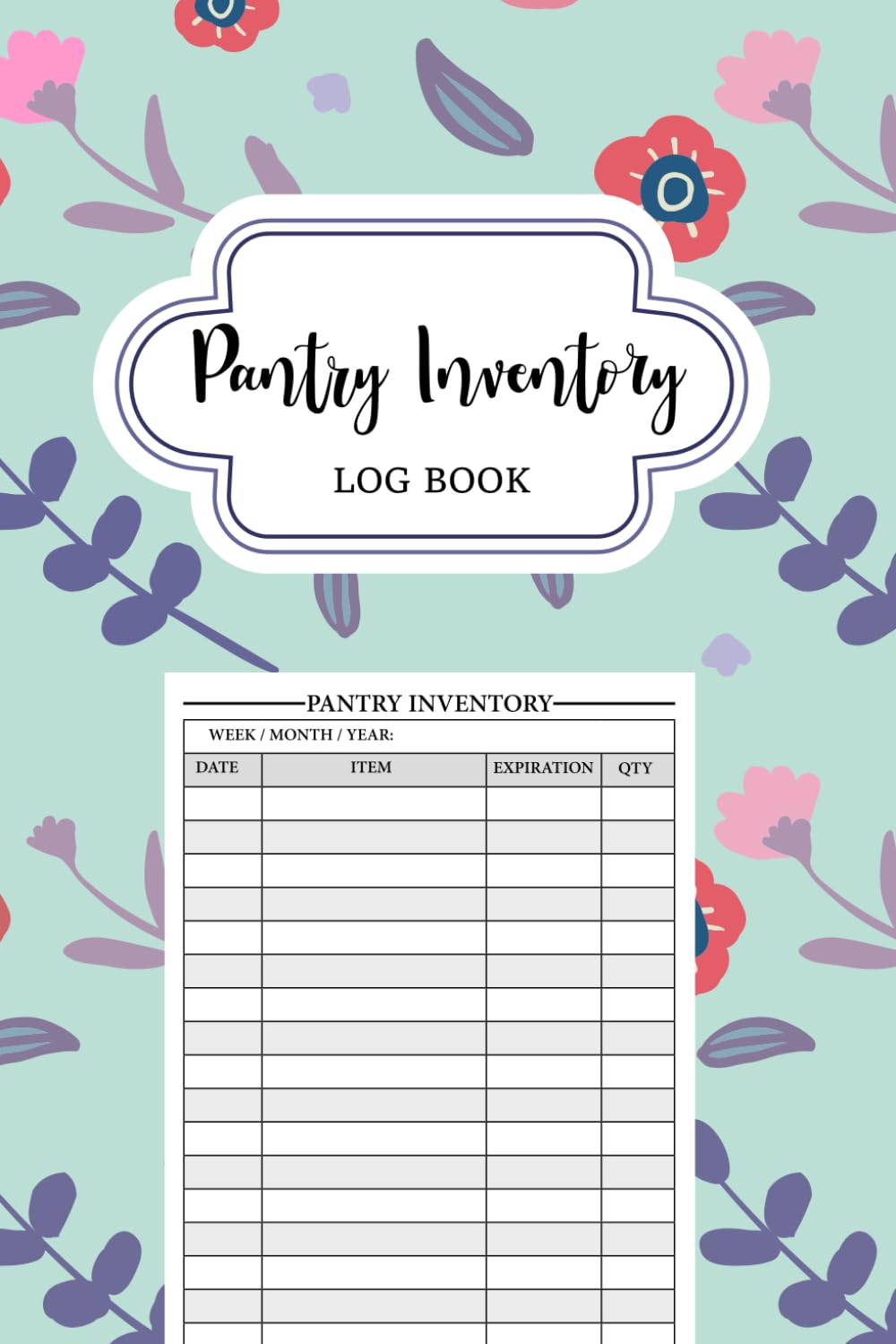 Pantry Inventory List: Log Book for Kitchen Stock Management and Food Storage Organization