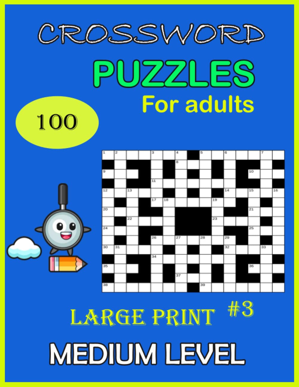 Crossword puzzles for adults: 100 large print medium level