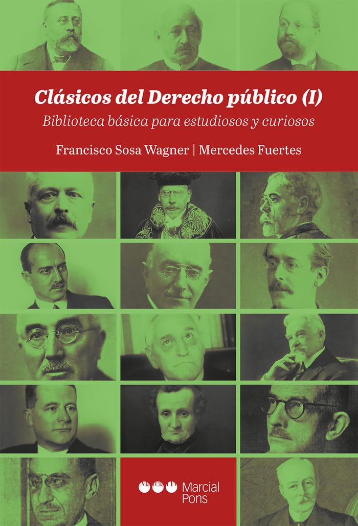 Clásicos del Derecho público (I): Biblioteca básica para estudiosos y curiosos (Varios)