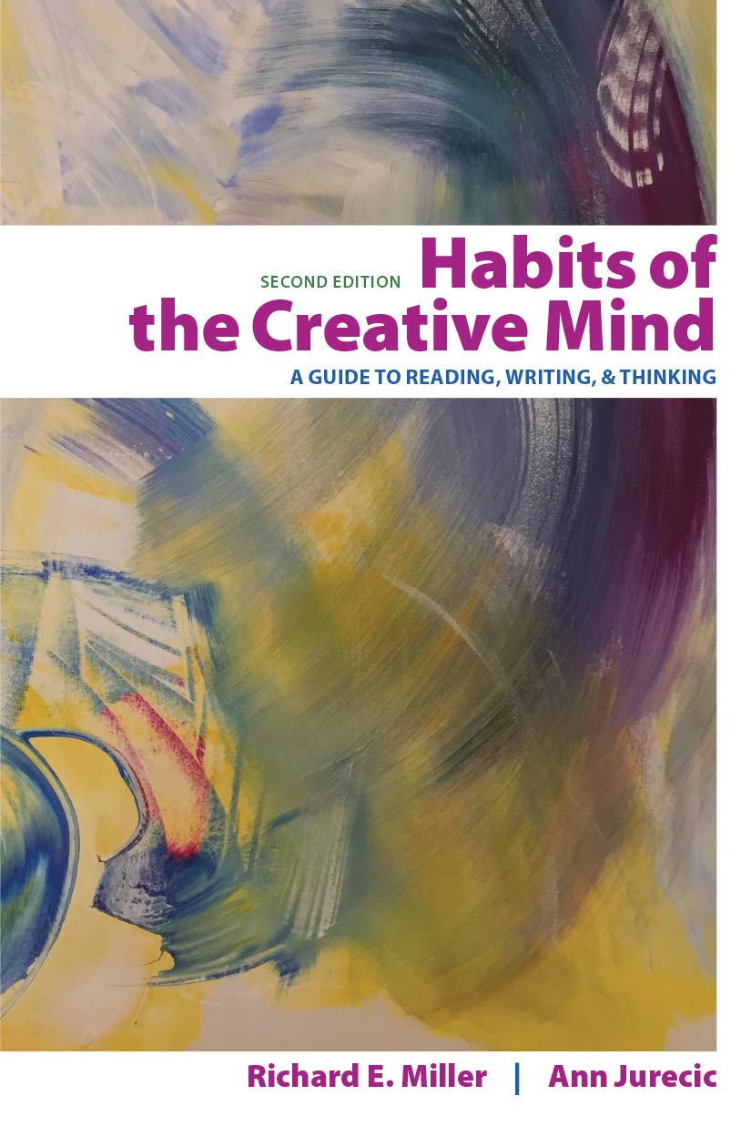 Habits of the Creative Mind: A Guide to Reading, Writing, and Thinking      0th Edition, Kindle Edition