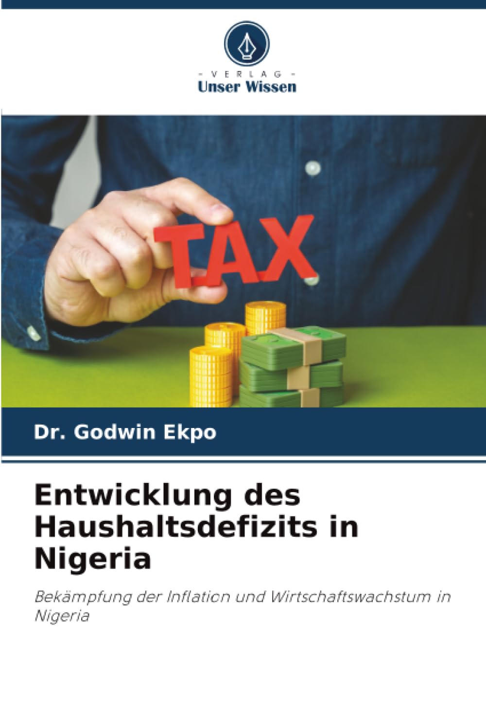 Entwicklung des Haushaltsdefizits in Nigeria: Bekämpfung der Inflation und Wirtschaftswachstum in Nigeria