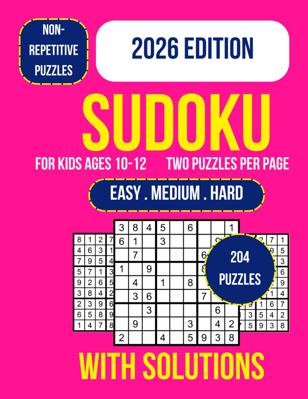 Sudoku for Kids Ages 10-12: 200+ Sudoku Puzzles for Kids Ages 10-12 | Easy, Medium & Hard Brain Games | Large Print 9x9 Grids | Logic, Critical Thinking, Focus & Problem-Solving Skills Development