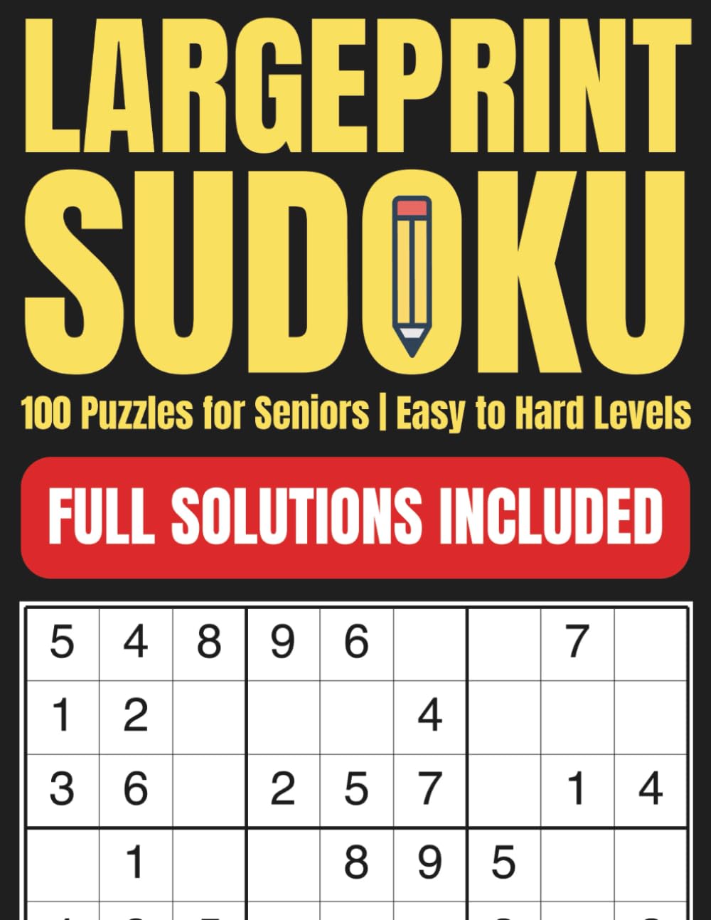 Large Print Sudoku: 100 Puzzles for Seniors | Easy to Hard Levels