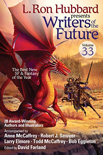 L. Ron Hubbard Presents Writers of the Future Volume 33: Award-Winning Sci-Fi & Fantasy Short Stories of the Year