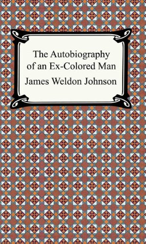 The Autobiography of an Ex-Colored Man [with Biographical Introduction ...