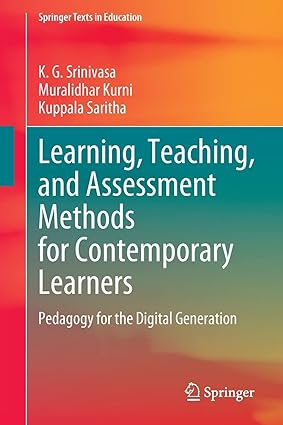 Leaing, Teaching, and Assessment Methods for Contemporary Leaers: Pedagogy for the Digital Generation (Springer Texts in Education)-Wow! eBook