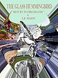 The Glass Hummingbird (Cassiopia series standalone Book 3)