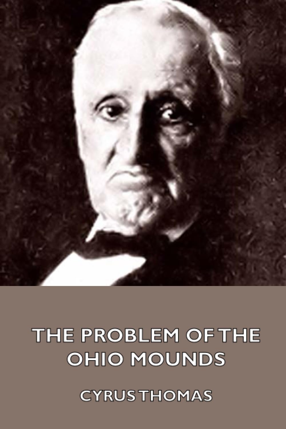 The Problem of the Ohio Mounds Thomas, Cyrus 9781444400298 Amazon