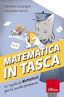 Matematica in tasca. Le regole di Numeroni per la scuola primaria