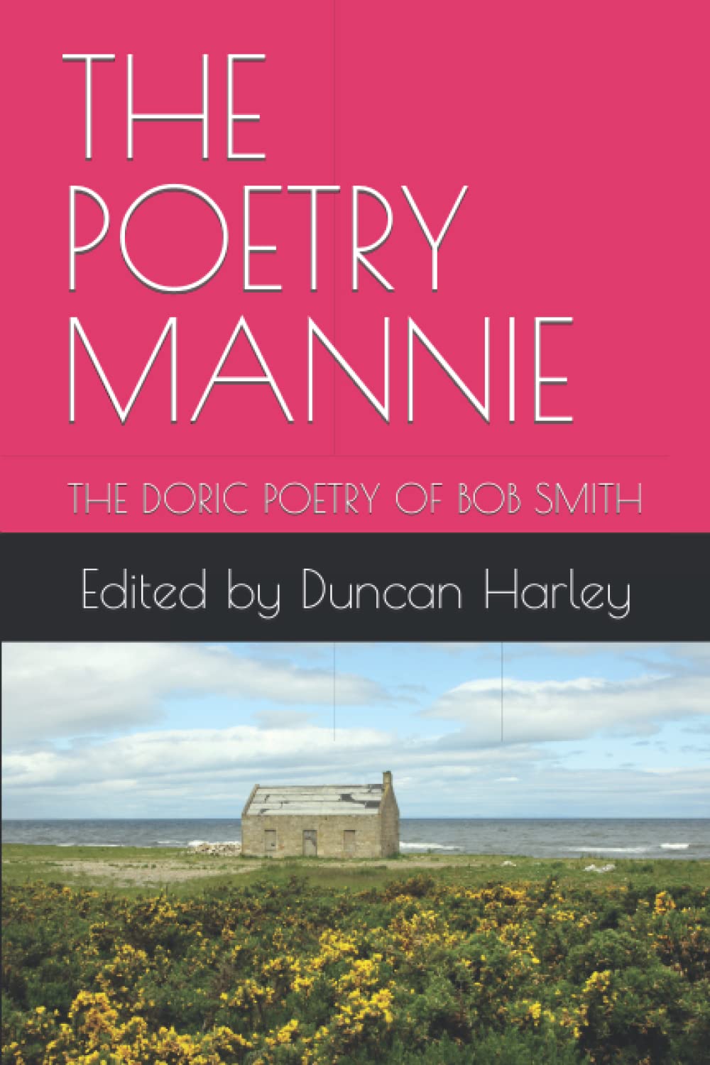 THE POETRY MANNIE: THE DORIC POETRY OF BOB SMITH