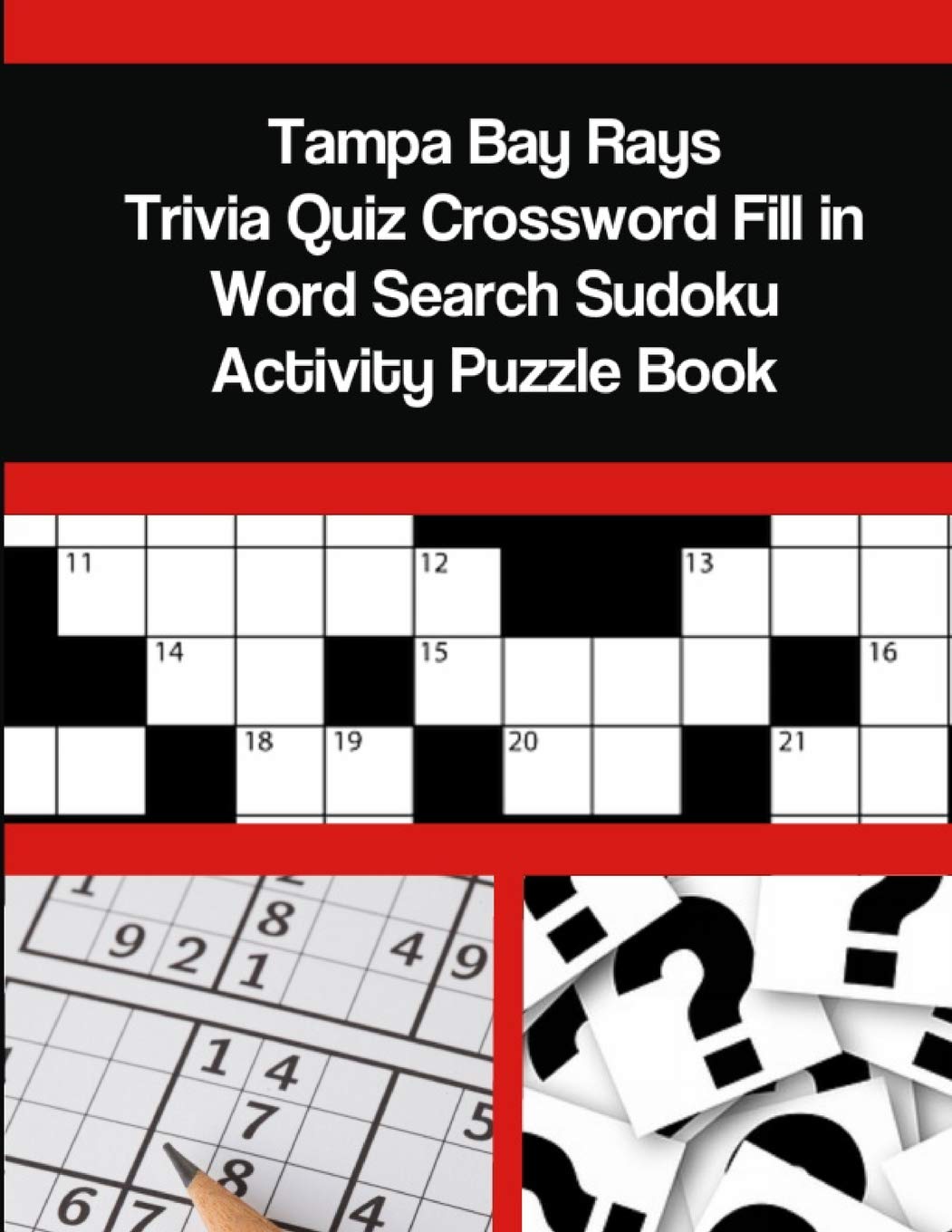 Buy Tampa Bay Rays Trivia Quiz Cros Fill in Word Search Sudoku Activity Puzzle Book Online at
