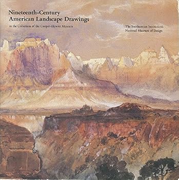 Nineteenth-Century American Landscape Drawings in the Collection of the Cooper-Hewitt Museum