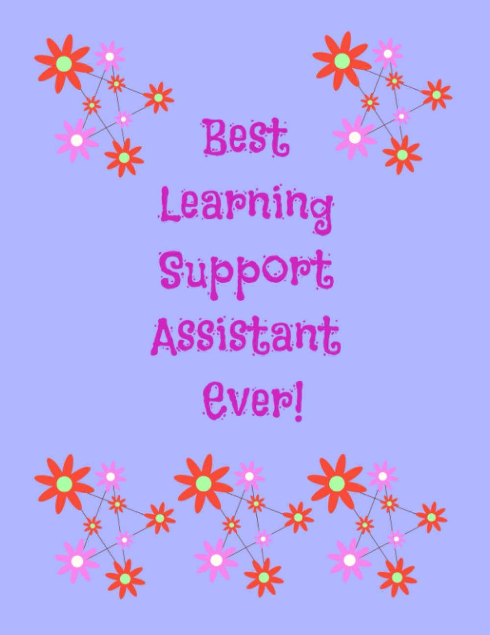 Best Learning Support Assistant Ever: 100 lined pages notebook