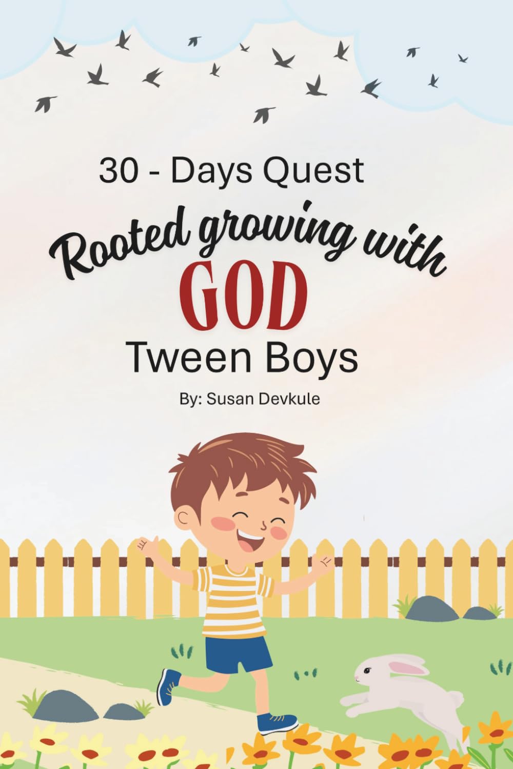 Rooted Growing with God: 30-Day Quest : A Devotional for Tween Boys