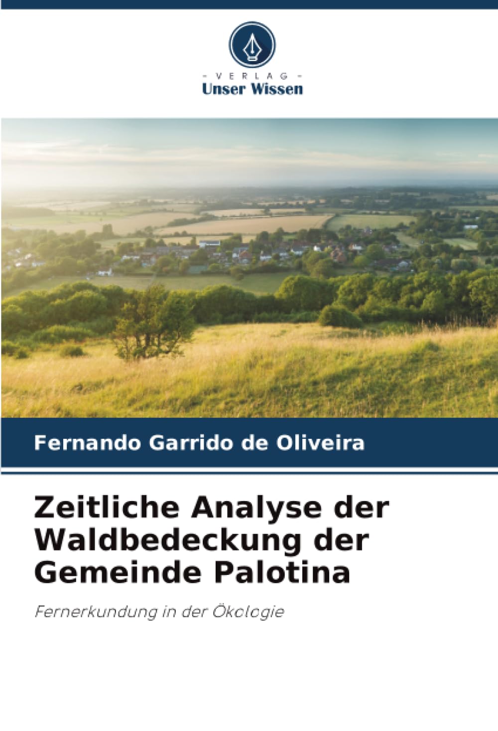 Zeitliche Analyse der Waldbedeckung der Gemeinde Palotina: Fernerkundung in der Ökologie