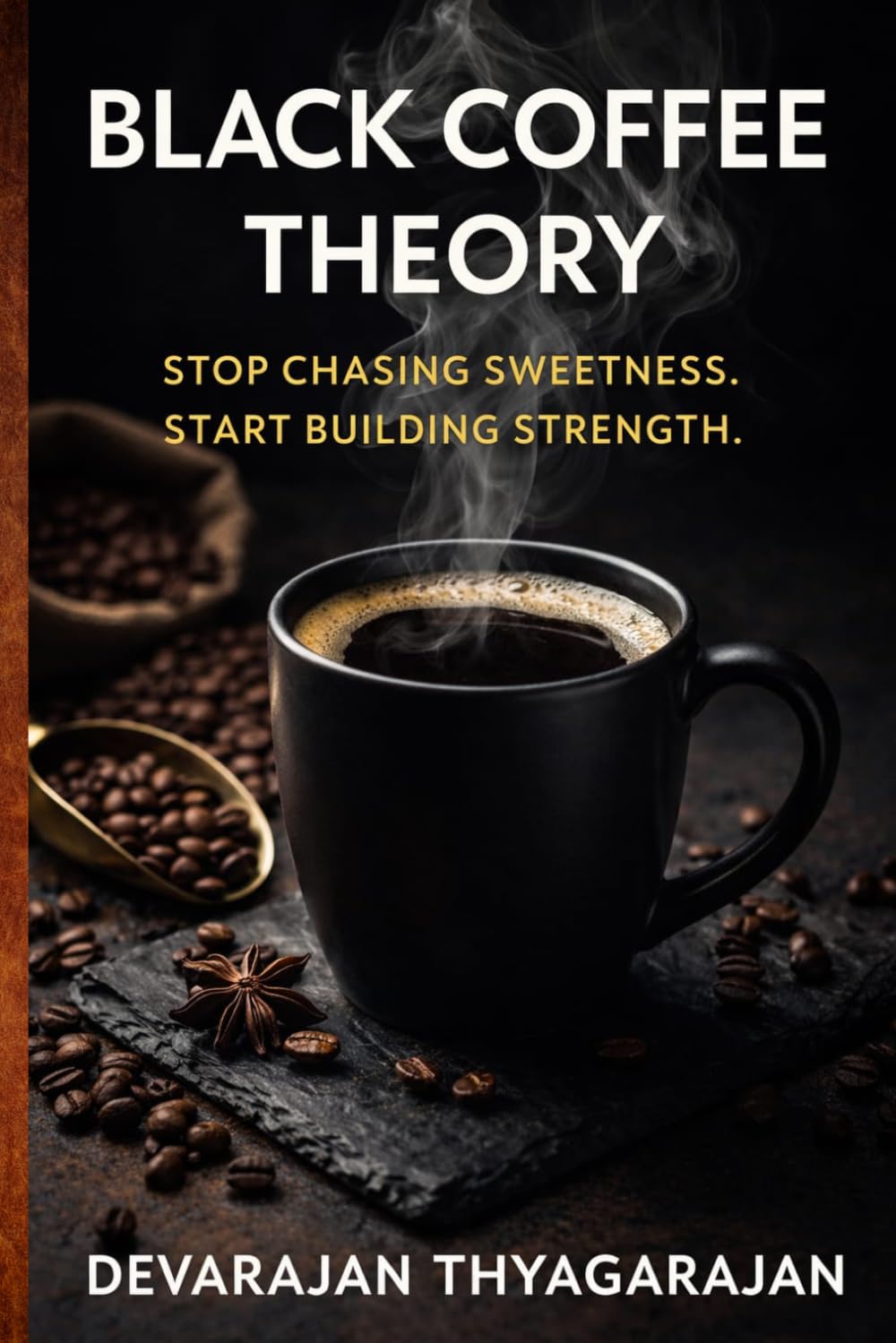 Black Coffee Theory: A Practical Guide to Discipline, Clarity and Consistent Growth