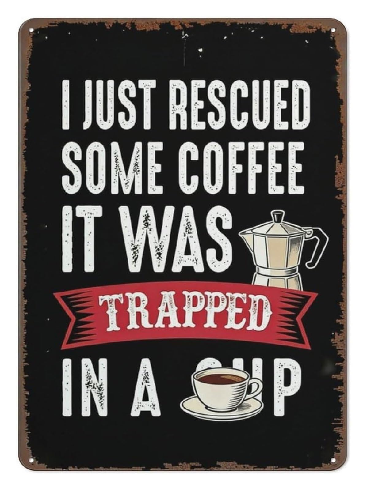 EKFBQBGW Retro Metal Tin Sign Funny Coffee Time Quote Sarcastic Humor Wall Decor Vintage Coffee Cup Plaque for Home Kitchen Cafe Break Room 8 X 12 inch