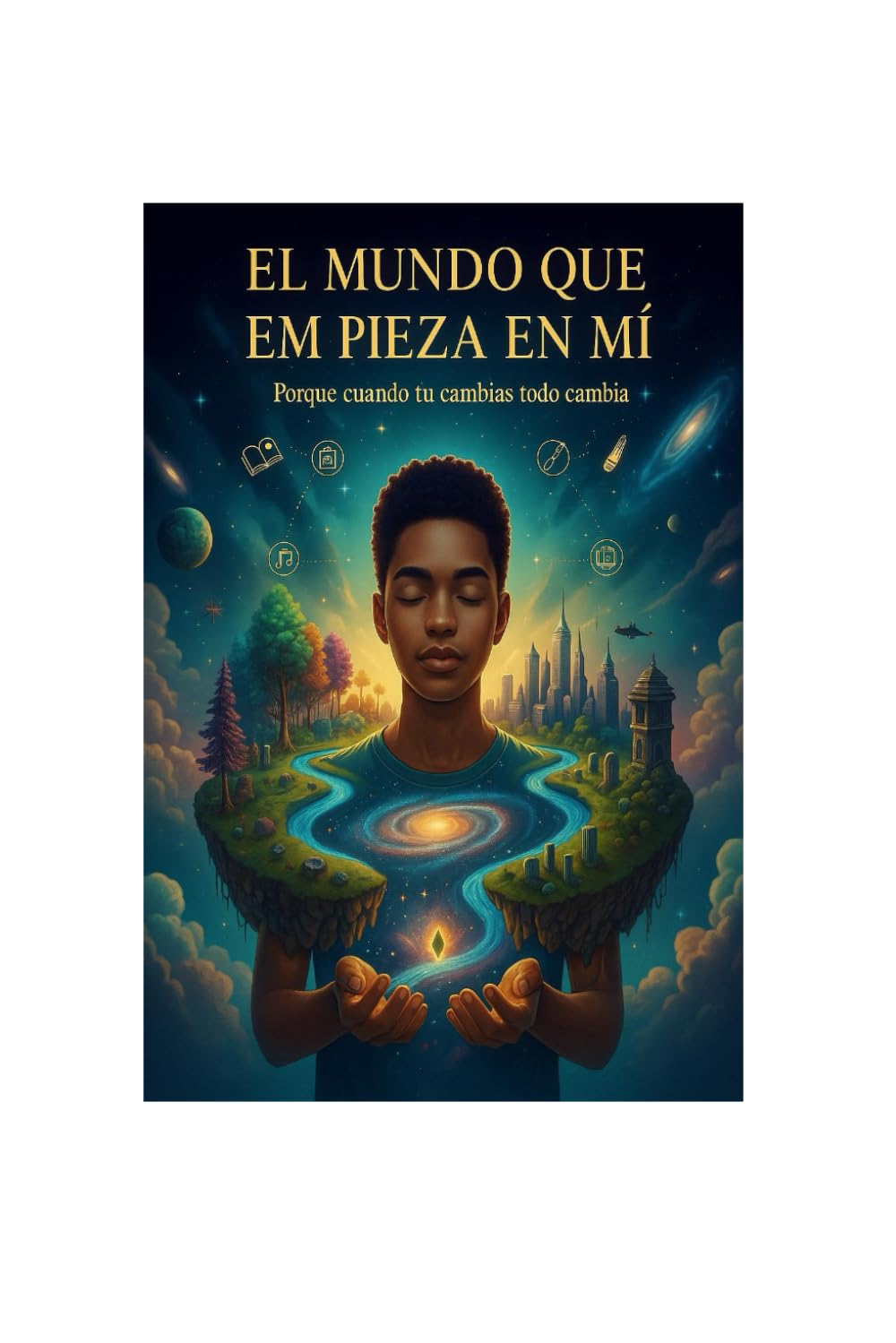 EL MUNDO QUE EMPIEZA EN MI