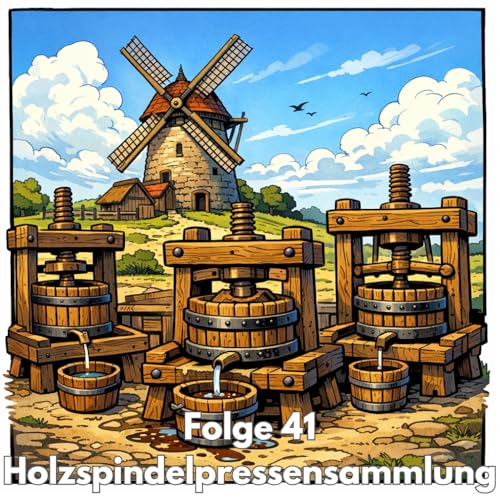 Folge 41 - Holzspindelpressensammlung